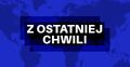 z ostatniej chwili