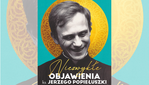 Niezwykłe objawienia bł. ks. Popiełuszki we Włoszech