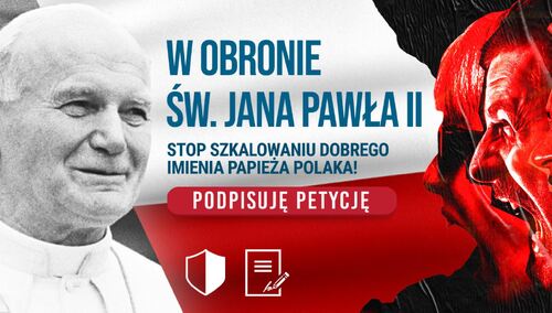 "Pomówienia wymagają naszej reakcji". Podpisz petycję do władz miast w obronie Jana Pawła II