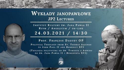 [Środa 24.03] Wykład Prof. François Daguet OP: Teologia polityczna od św. Tomasza do JPII i Benedykta XVI