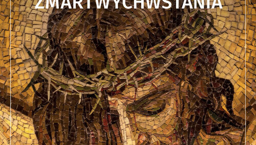 Najnowszy numer „Tygodnika Solidarność”: Nowy wymiar zmartwychwstania