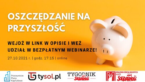 [TRANSMISJA ONLINE] - Oszczędzanie na przyszłość - webinar edukacyjny