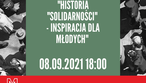 [Na żywo] Webinar KSM "Historia Solidarności - inspiracja dla młodych"