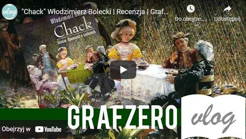 [video] Grafzero: "Chack" Włodzimierz Bolecki | Recenzja