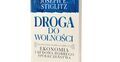 Książka "Droga do wolności. Ekonomia i budowa dobrego społeczeństwa"