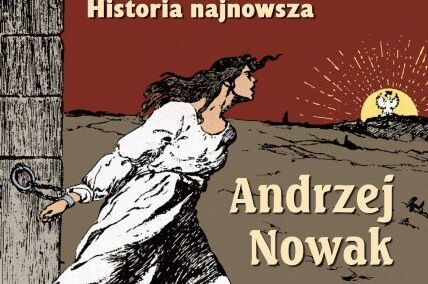 „Wojna i dziedzictwo” – nowa książka Andrzeja Nowaka