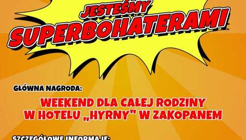 "Jesteśmy superbohaterami!" Wygraj weekend w hotelu Hyrny!