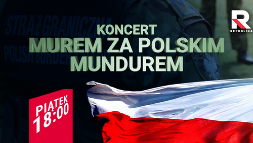 „Murem za polskim mundurem”. Wyjątkowy koncert już dziś w Telewizji Republika