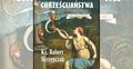 Książka ks. prof. Roberta Skrzypczaka: „Wspaniałość chrześcijaństwa”