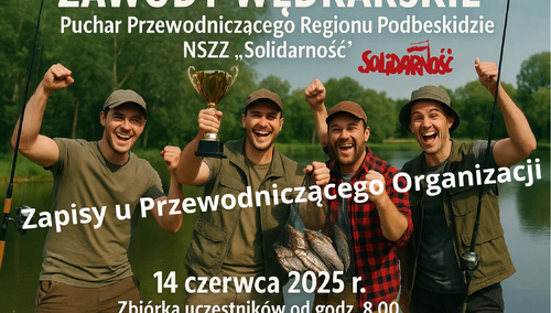 Trwają zapisy na zawody wędkarskie o Puchar Przewodniczącego Podbeskidzkiej “S”