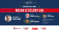 Zapraszamy na panel: Wojna o Zielony Ład