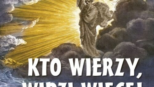 Okładka książki „Kto wierzy, widzi więcej”