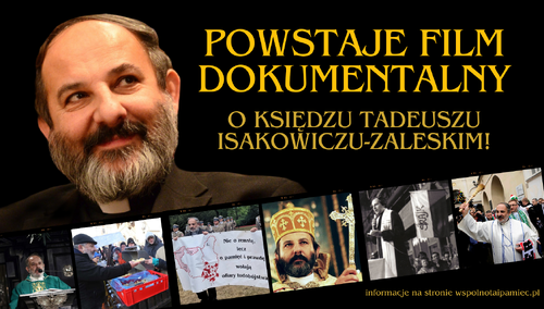 Powstaje film o śp. Ks. Tadeuszu Isakowiczu - Zaleskim