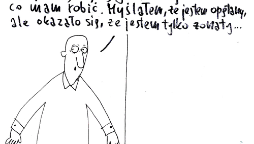 "Myślałem, że jestem opętany"