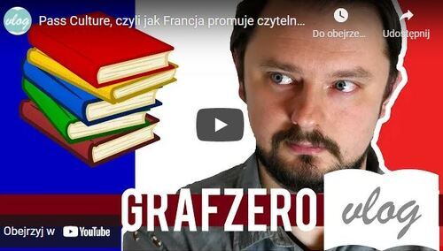 Graf Zero: Pass Culture, czyli jak Francja promuje czytelnictwo?