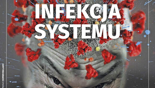 Najnowszy numer "Tygodnika Solidarność": Infekcja systemu?