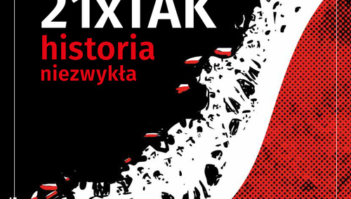Najnowszy numer "Tygodnika Solidarność": 21xTAK historia niezwykła