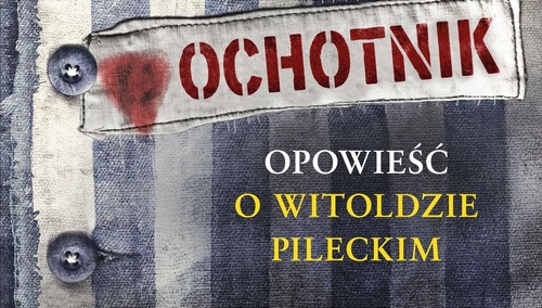 [Nasz HIT] Prof. Chodakiewicz recenzuje "The Volunteer" J. Fairweathera: Autor NIE ROZUMIE Pileckiego