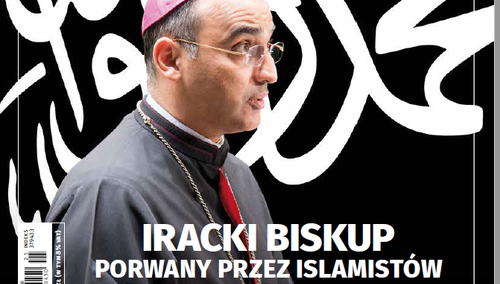 Najnowszy numer "Tygodnika Solidarność": Iracki biskup porwany przez islamistów - 28 dni koszmaru