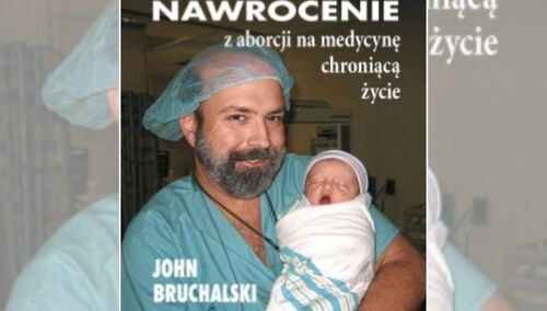 Książka „Moje nawrócenie z aborcji na medycynę chroniącą życie”