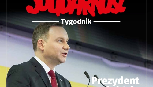 Nowy Tygodnik Solidarność. Prezydent Andrzej Duda: umowa z Solidarnością jest dla mnie wiążąca