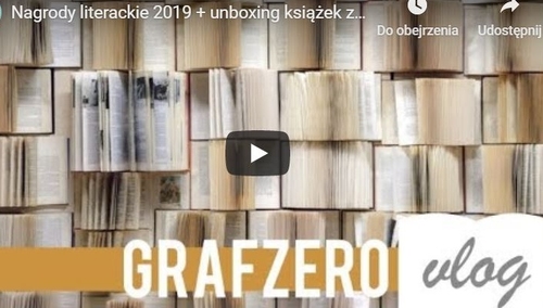 [Grafzero vlog] Nagrody literackie 2019