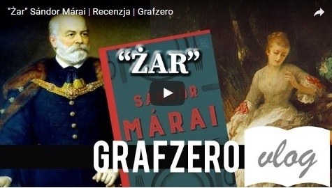 Graf Zero: Recenzja „Żar” Sándor Márai