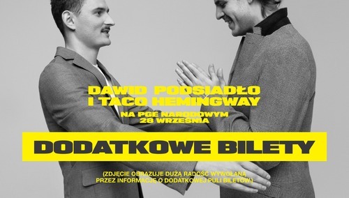 Ostatnie bilety na koncert Dawida Podsiadło i Taco Hemingway'a na PGE Narodowym