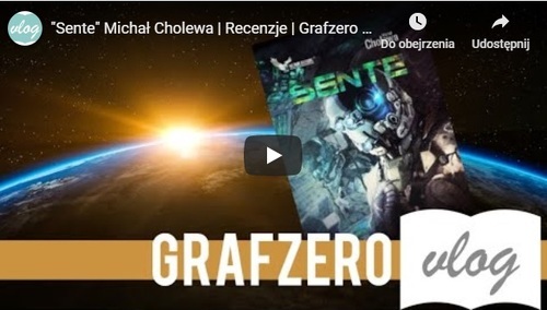 [Grafzero vlog] "Sente" Michał Cholewa | Recenzje