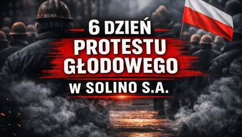 Szósty dzień głodówki w kopalni soli "Solino"