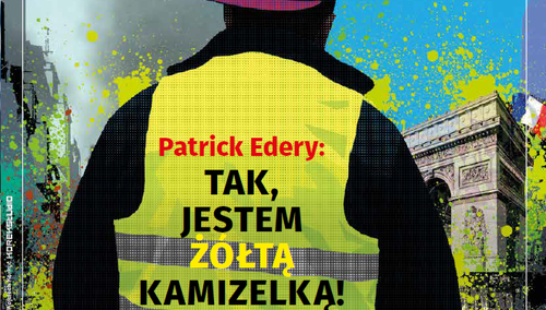 Najnowszy numer "Tygodnika Solidarność": Patrick Edery - Tak, jestem Żółtą Kamizelką!