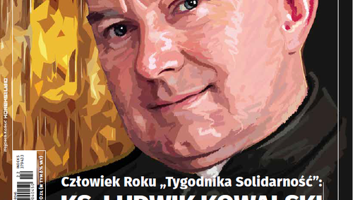 Najnowszy numer "TS": Człowiek Roku „Tygodnika Solidarność” - ks. Ludwik Kowalski