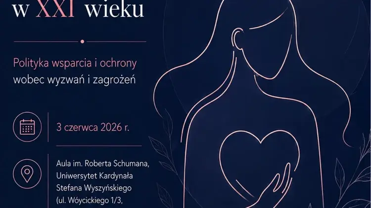 „Macierzyństwo w XXI wieku". Międzynarodowa konferencja Ordo Iuris na Uniwersytecie Kardynała Stefana Wyszyńskiego